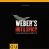 BAUHAUS Weber's Hot & Spicy: Die Schärfsten Grillrezepte; Jamie Purviance; Gräfe Und Unzer 2 BAUHAUS Weber's Hot & Spicy: Die Schärfsten Grillrezepte; Jamie Purviance; Gräfe Und Unzer -Weber Grills Verkäufe 2022 12 1184